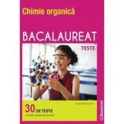 Chimie organica Bacalaureat. Teste de Alina Maiereanu
