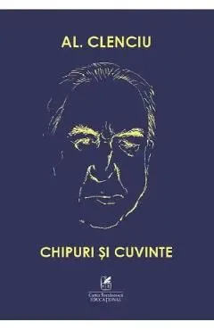 Chipuri si cuvinte de Al. Clenciu