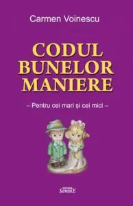 Codul bunelor maniere de Carmen Voinescu
