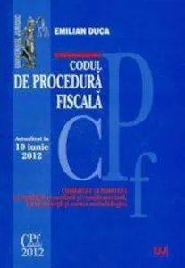 Codul de procedura fiscala. Actualizat la 10 iunie 2012 de Emilian Duca
