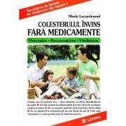 Colesterolul Invins Fara Medicamente