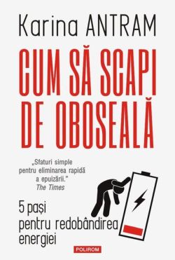 Cum să scapi de oboseală