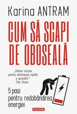 Cum să scapi de oboseală