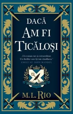 Dacă am fi ticăloși de M.L. Rio