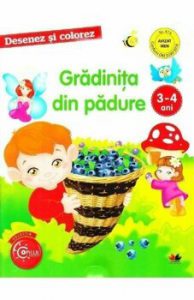 Desenez Si Colorez. Gradinita Din Padure. 3-4 Ani