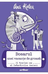 Detectivii aerieni Vol.3: Dosarul unei vacante de groaza de Ana Rotea