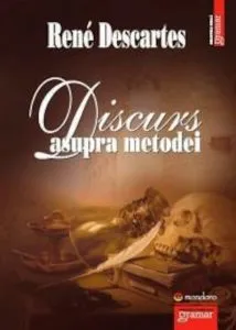 Discurs asupra metodei. Editia 2012 de Rene Descartes
