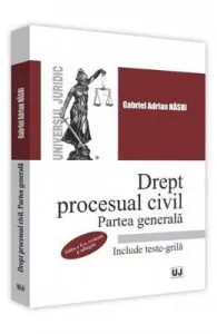 Drept procesual civil. Partea generala ed.2 de Gabriel Adrian Nasui