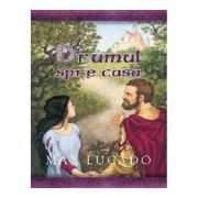Drumul spre casa. Seria Comoara Copilariei