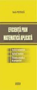 Eficienta prin matematica aplicata de Vasile Postolica