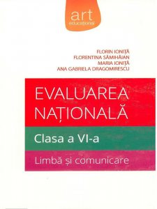 Evaluarea nationala. Limba si comunicare. Clasa a VI-a