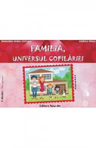 Familia, universul copilariei