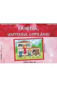 Familia, universul copilariei de Viorica Preda