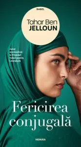 Fericirea conjugală de Tahar Ben Jelloun