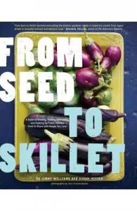 From Seed to Skillet de Jimmy Williams