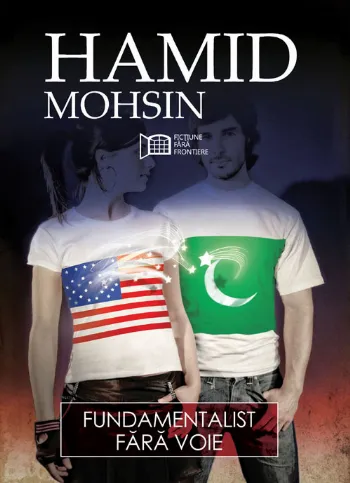 Fundamentalist fără voie de Hamid Mohsin