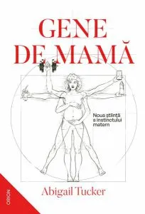Gene de mamă de Abigail Tucker
