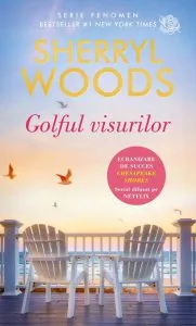 Golful visurilor de Sherryl Woods