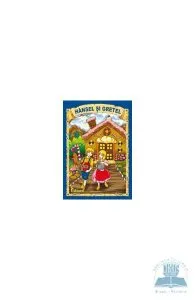 Hansel si Gretel de Fratii Grimm