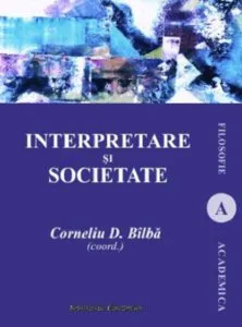 Interpretare si societate de Corneliu Bilba