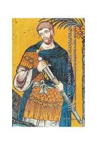 Istoria cruciadelor (Vol. II) Regatul Ierusalimului si Orientul Latin, 1100 - 1187