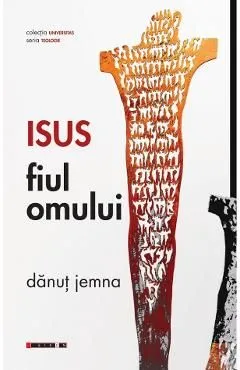 Isus - Fiul omului de Danut Jemna