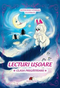 Lecturi usoare. Antologie literara ilustrata. Clasa pregatitoare