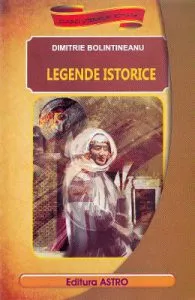 Legende istorice de Dimitrie Bolintineanu