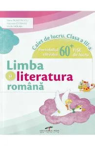 Limba si literatura romana - Clasa 3 - Caiet de lucru de Iliana Dumitrescu