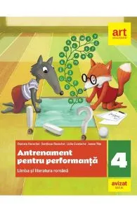 Limba si literatura romana - Clasa 4 - Antrenament pentru performanta de Jeana Tita