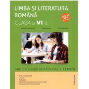 Limba si literatura romana clasa a 6-a. Caiet de lucru structurat pe domenii