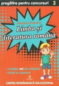 Limba si literatura romana cls. a III-a pregatire pentru concursuri