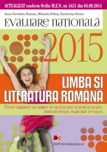 Limba si literatura romana. Evaluarea nationala 2015. 70 de variante de subiecte dupa modelul MEN. Clasa a VIII-a