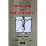 Marele arcan sau ocultismul revelat de Eliphas Levi