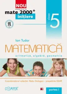 Matematica: aritmetica, algebra, geometrie  - Clasa a V-a, Partea I de Radu Gologan