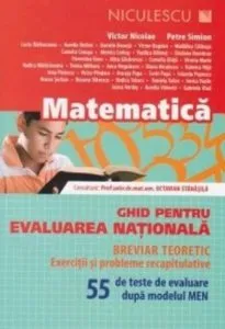 Matematica - Ghid pentru evaluarea nationala. 55 de teste de evaluare dupa modelul MEN de Petre Simion