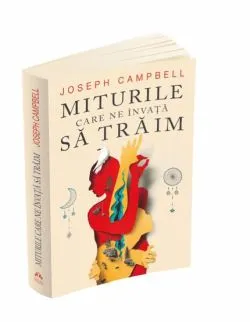 Miturile care ne invata sa traim de Joseph Campbell