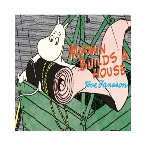 Moomin Builds a House de Tove Jansson