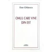 Omul care vine din Est de Dan Ghitescu