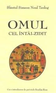 Omul cel intai-zidit de Simeon Noul Teolog