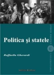 Politica si statele de Gherardi Raffaella