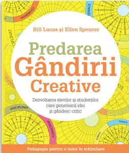 Predarea gandirii creative de Bill Lucas