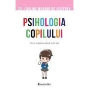 Psihologia copilului. De la nastere pana la 12 ani de Pauline Morand de Jouffrey