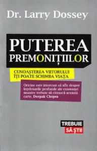 Puterea premonitiilor de Larry Dossey