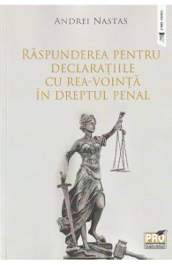 Raspunderea pentru declaratiile cu rea-vointa in dreptul penal
