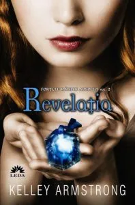 Revelatia, Fortele raului absolut, Vol. 2 de Kelley Armstrong