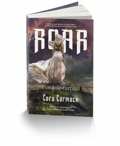 Roar, inima de furtuna de Cora Carmack