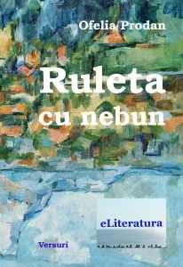 Ruleta cu nebun de Ofelia Prodan