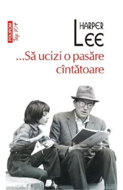 ...Sa ucizi o pasare cintatoare (editie de buzunar)