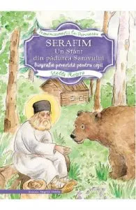 Serafim, un sfant din padurea sarovului de Stella Platara